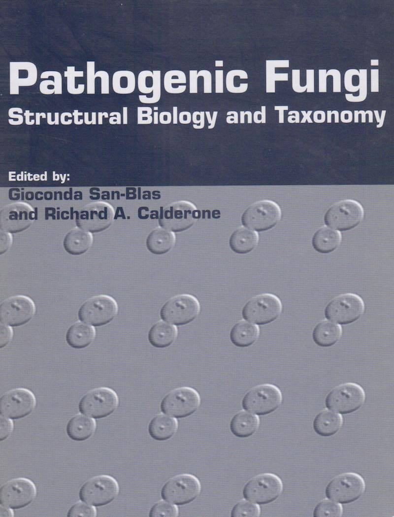 Pathogenic Fungi: Structural Biology and Taxonomy 