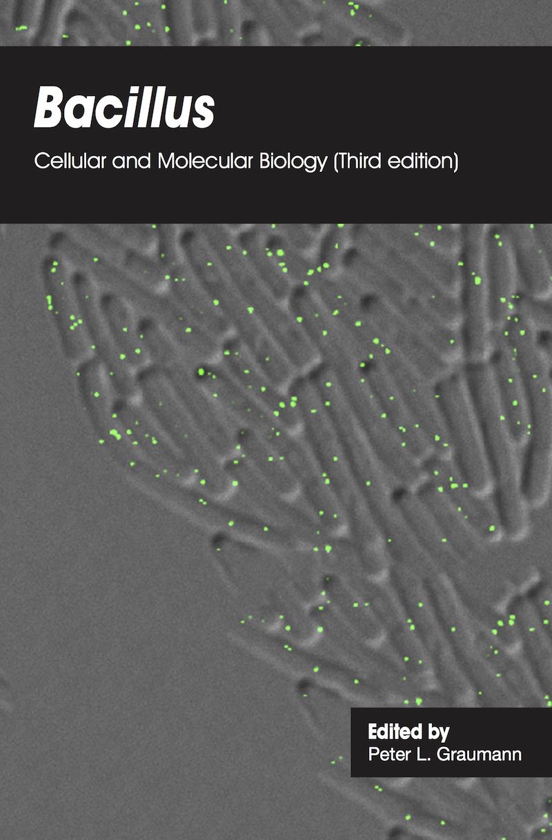 Bacillus: Cellular and Molecular Biology (Third edition)